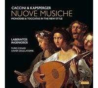 Laberintos Ingeniosos; Furio Zanasi; Xavier Diaz-Latorre - Nuove Musiche - Monodies and Toccatas in the New Style