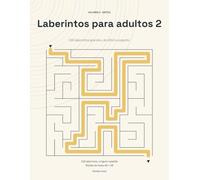 Laberintos para adultos: 100 laberintos grandes y difíciles en español | Rejillas de 30x40 a 44x58, un laberinto por página | Soluciones incluidas | Formato A4