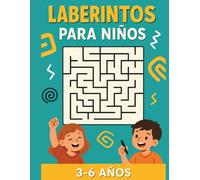 Laberintos para Niños 3-6 Años: Actividades para desarrollar motricidad fina, atención y concentración