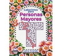 Laberintos para personas mayores, libro de lógica y actividades cerebrales con letra grande para mejorar la memoria: Juegos divertidos para personas ... (Juegos de memoria para personas mayores)