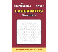Laberintos Sencillos - Nivel 4: 50 laberintos hexagonales simples con soluciones | 100 páginas de diversión para niños de 7 a 10 años (Colección de Laberintos Desafiantes)
