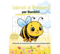 Labirinti di Primavera per Bambini: 50 Labirinti Divertenti ed Educativi - Facili, Medi e Difficili | Soluzioni Incluse (Libri di Attività Stagionali per Bambini)