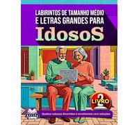 Labirintos de tamanho médio e letras grandes para idosos: Jogos cerebrais relaxantes e atividades de quebra-cabeça para adultos mais velhos (Livro 2): ... divertidos e envolventes com soluções.