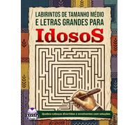 Labirintos de tamanho médio e letras grandes para idosos: Jogos cerebrais relaxantes e atividades de quebra-cabeça para adultos mais velhos: Quebra-cabeças divertidos e envolventes com soluções.