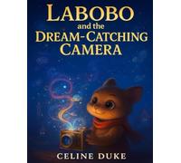 Labobo And the Dream-Catching Camera