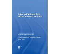 Labor and Writing in Early Modern England, 1567-1667