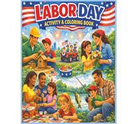 Labor Day Activity and Coloring Book: Coloring Pages, Puzzles, and Screen-Free Fun to Celebrate Workers and Family Time | 8.5x11 inches (Holiday Coloring & Activity Book Series for All Ages)