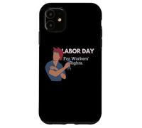 Labor Day | For Workers' Rights Case for iPhone 11