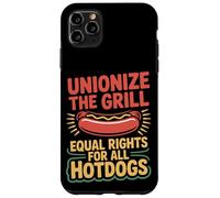 Labor Day Unionize The Grill Equal Rights For All Hotdogs Case for iPhone 11 Pro Max