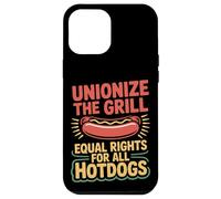 Labor Day Unionize The Grill Equal Rights For All Hotdogs Case for iPhone 12 Pro Max