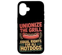 Labor Day Unionize The Grill Equal Rights For All Hotdogs Case for iPhone 16