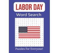 Labor Day Word Search Book Large Print: 55 Fun and Relaxing Puzzles Celebrating American Workers, Traditions, and History | 8.5 x 11 inches, 112 pages |