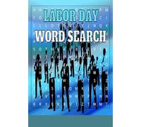 Labor Day Word Search: Fun Puzzles with Sales, Volunteering, Classes, Traditions - Find all hidden words in themed grids, sharpen focus, and enjoy 55 engaging challenges