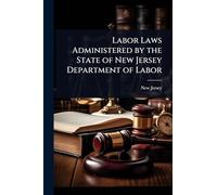 Labor Laws Administered by the State of New Jersey Department of Labor