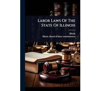 Labor Laws Of The State Of Illinois