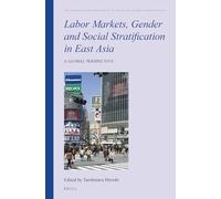 Labor Markets, Gender and Social Stratification in East Asia: A Global Perspective