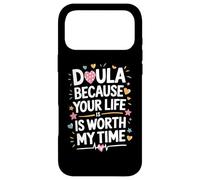 Labor Midwifery Doula Because Your Life Is Worth My Time Case for iPhone 17 Pro Max