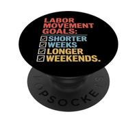 Labor Movement Goals Shorter Weeks Longer Weekends Labor Day PopSockets Adhesive PopGrip