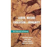 Labor, Nature and the Evolution of Humanity