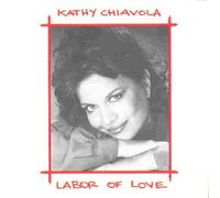 Labor of Love by Kathy Chiavola