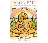 Labor Pain: A Natural Approach to Easing Delivery
