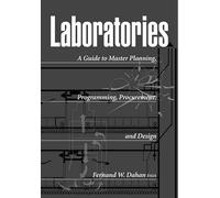 Laboratories: A Guide to Master Planning, Programming, Procurement, and Design