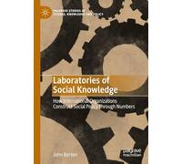 Laboratories of Social Knowledge: How International Organizations Construct Social Policy Through Numbers (Palgrave Studies in Science, Knowledge and Policy)