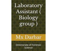 Laboratory Assistant ( Biology group ): Directorate of Forensic Science