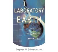 Laboratory Earth: The Planetary Gamble We Can't Afford To Lose (Science Masters)