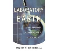 Laboratory Earth: The Planetary Gamble We Can't Afford To Lose (Science Masters) by Steven H. Schneider (1998-10-02)