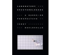 Laboratory Epistemologies: A Hands-On Perspective (Experimental Futures)
