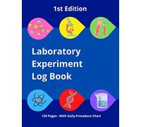 Laboratory Experiment Log Book: Lab journal for tracking data from experiments, Log book for research data collection