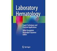 Laboratory Hematology: Expert Techniques and Practical Applications