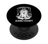 Laboratory is My Sanctuary Funny Meditation Lab Techs PopSockets Adhesive PopGrip