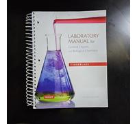 Laboratory Manual for General, Organic, and Biological Chemistry