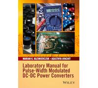 Laboratory Manual for Pulse-Width Modulated DC-DC Power Converters