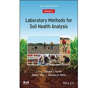Laboratory Methods for Soil Health Analysis (Soil Health series, Volume 2) (ASA, CSSA, and SSSA Books)