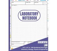 Laboratory notebook - 150 Numbered Grid Pages | Large 8.5" x 11" Scientific Lab Notebook for Chemistry, Biology, Physics and Engineering