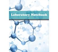 Laboratory Notebook: A Lab Notebooks Journal, Chemistry, Biology, Physics Laboratory Research Notepad, Record Research, Hypotheses, Experiments and ... 106 pages, Large Size 8.5 x 11 inches