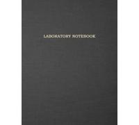 Laboratory Notebook: Lab Notebook with 100 Numbered Pages, Professional Grade, 4x4 Grid Layout (4 Squares per Inch), 8.5x11, Quick Reference Science Tables
