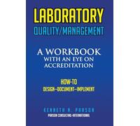 Laboratory Quality/Management: A Workbook with an Eye on Accreditation