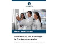 Labormedizin und Pathologie im frankophonen Afrika: Dringlichkeit von Reformen und Strukturierung. Der Fall der DRK