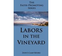 Labors in the Vineyard: The Faith-Promoting Series Book 12: Volume 12