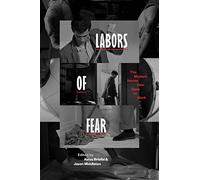 Labors of Fear: The Modern Horror Film Goes to Work