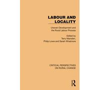 Labour and Locality : Uneven Development and the Rural Labour Process