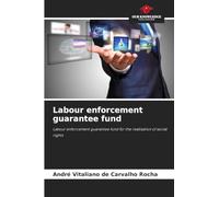 Labour enforcement guarantee fund: Labour enforcement guarantee fund for the realisation of social rights