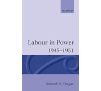Labour In Power 1945-1951 (Oxford Paperbacks)