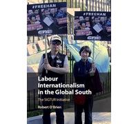 Labour Internationalism in the Global South: The SIGTUR Initiative