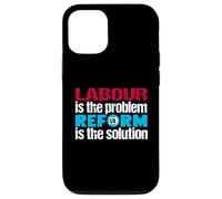 Labour is the problem. Reform UK is the solution. Patriotic Case for iPhone 12/12 Pro