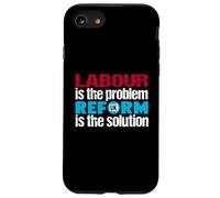 Labour is the problem. Reform UK is the solution. Patriotic Case for iPhone SE (2020) / 7/8